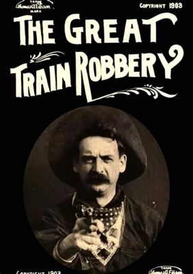 The Great Train Robbery! A Western Adventure Filled with Daring Heists and Exploding Action!